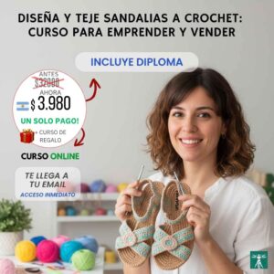 Diseña y Teje Sandalias a Crochet: Curso para Emprender y Vender